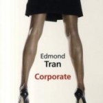 Corporate, Edmond Tran