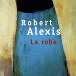 La robe, Robert Alexis