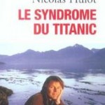 Le syndrome du Titanic, Nicolas Hulot