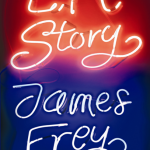 L.A. Story, James Frey