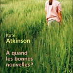 A quand les bonnes nouvelles ?, Kate Atkinson