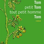 Tom, Petit Tom, Tout Petit Homme, Tom, Barbara Constantine