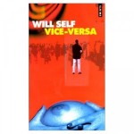 Vice-Versa, Will Self