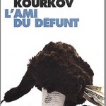 L’ami du défunt – Andreï Kourkov