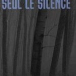 Seul le silence, R.J. Ellory