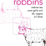 Même les cow-girls ont du vague à l’âme – Tom Robbins