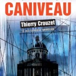 La tune dans le caniveau – Thierry Crouzet