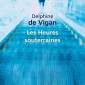 Les Heures souterraines – Delphine de Vigan