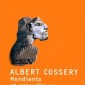 Mendiants et orgueilleux – Albert Cossery