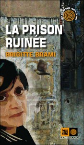La prison ruinée - Brigitte Brami