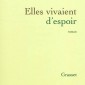 Elles vivaient d’espoir – Claudie Hunzinger