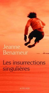 Les insurrections singulières, Jeanne Benameur