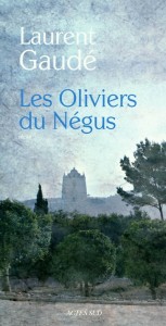 Les oliviers du Négus, Laurent Gaudé