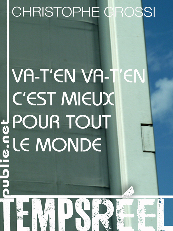 Va-t-en va-t-en c'est mieux pour tout le monde - Christophe Grossi