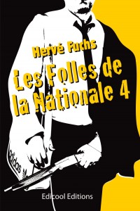 Les Folles de la Nationale 4 - Hervé Fuchs