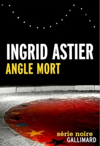 Angle mort - Ingrid Astier