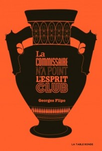 La commissaire n’a pas l’esprit club - Georges Flipo