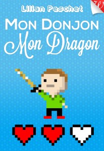 Mon donjon mon dragon - Lilian Peschet