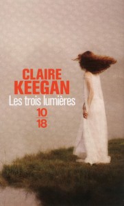 Les trois lumières - Claire Keegan