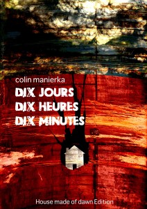 10 jours, 10 heures, 10 minutes - Colin Manierka