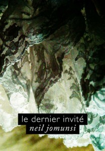 Le dernier invité - Neil Jomunsi