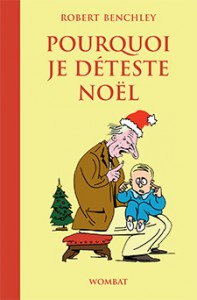 Pourquoi je déteste Noël - Robert Benchley