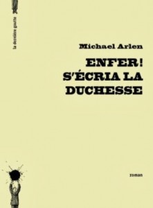 Enfer! s'écria la duchesse - Michael Arlen