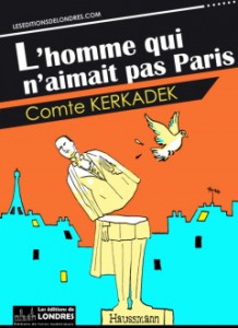 L'homme qui n'aimait pas Paris - Comte Kerkadek