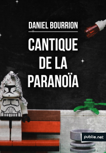 Cantique de la paranoïa - Daniel Bourrion