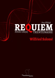 Requiem pour un(e) trentenaire - Wilfried Salomé