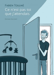 Ce n’est pas toi que j’attendais – Fabien Tolmé