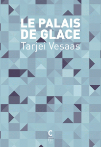 Le palais de glace - Tarjei Vesaas