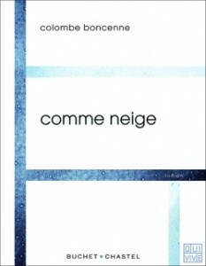 Comme neige - Colombe Boncenne