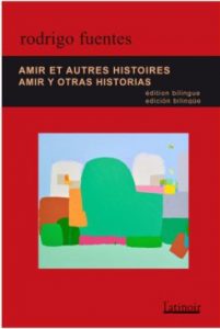 Amir et autres histoires – Rodrigo Fuentes