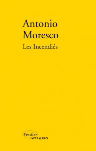 Les incendiés - Antonio Moresco