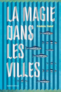 La magie dans les villes - Frédéric Fiolof