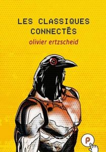 Les classiques connectés – Olivier Ertzscheid