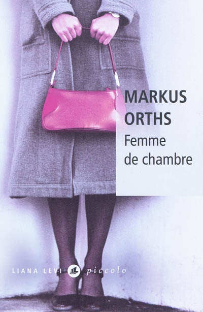 Femme de chambre - Markus Orths | Tu lis quoi